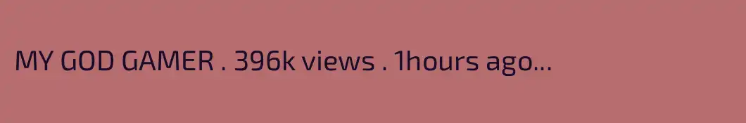 MY GOD GAMER . 396k views . 1hours ago



...